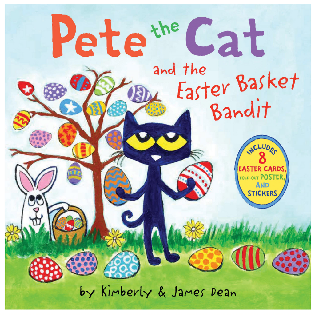 Pete the Cat and the Easter Basket Bandit: Includes Poster, Stickers, – The  Painted Porch Bookshop