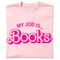 My Job Is Books Shirt: M