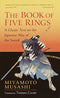 Book of Five Rings: A Classic Text on the Japanese Way of the Sword