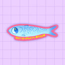 2Birds1Pencil - Don't be Afraid to Flop Tinned Fish Vinyl Sticker