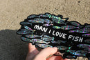 Microbiome Arts - Man I Love Fish Holographic Bumper Sticker