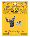 Unemployed Philosophers Guild - Knight Who Says "Ni" Pin Set
