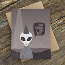 Modern Printed Matter - Lets Get Weird Alien Birthday Card