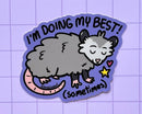 2Birds1Pencil - Doing My Best Possum Vinyl Sticker