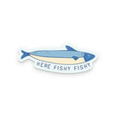 Ruff House Print Shop - Here Fishy Fishy Sticker