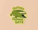 And Here We Are - Vinyl Sticker—Gators Gonna Gate (Alligator, Nature)