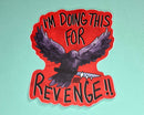 2Birds1Pencil - Revenge Crow Vinyl Sticker