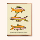 Brush & Bird Paper Co. - Hope You Have a Fin-tastic Day | Father's Day Greeting Card