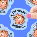 Turtle's Soup - Last Braincell, Anti-Work, Funny, Art, Vinyl Sticker