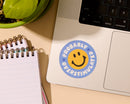 And Here We Are - Vinyl Sticker—Your Gal Kiwi—Probably Overstimulated (Smiley)