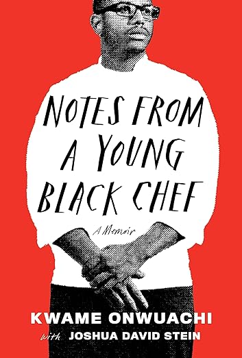 Notes from a Young Black Chef: A Memoir