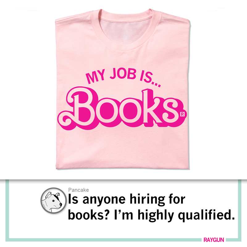 My Job Is Books Shirt: XS