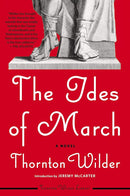 The Ides of March: The Classic Epistolary Novel of Julius Caesar and Ancient Rome by Thornton Wilder cover image