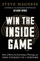 Win the Inside Game: How to Move from Surviving to Thriving, and Free Yourself Up to Perform cover image
