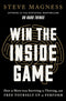 Win the Inside Game: How to Move from Surviving to Thriving, and Free Yourself Up to Perform cover image