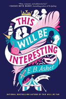 This Will Be Interesting: A Novel cover image