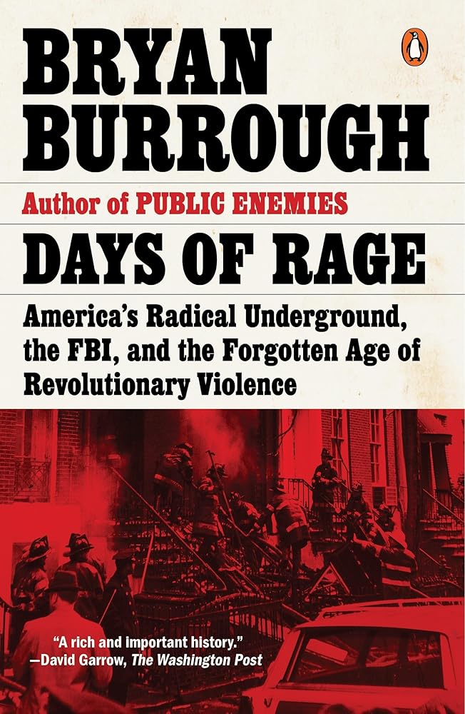 Days of Rage: America's Radical Underground, the FBI, and the Forgotten Age of Revolutionary Violence cover image
