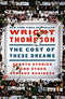 Cost of These Dreams: Sports Stories and Other Serious Business *Signed by Wright Thompson*