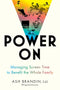 Power On: Managing Screen Time to Benefit the Whole Family cover image