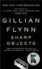 Sharp Objects (Sharp Objects: A Novel) cover image
