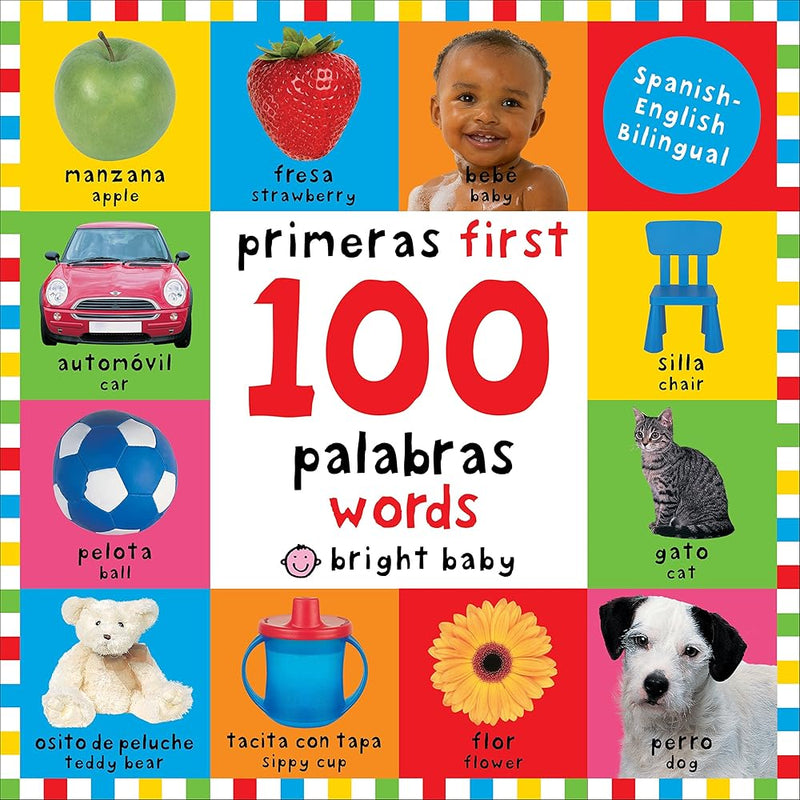 First 100 Words / Primera 100 palabras (Bilingual): Primeras 100 palabras - Spanish-English Bilingual (Spanish Edition) cover image
