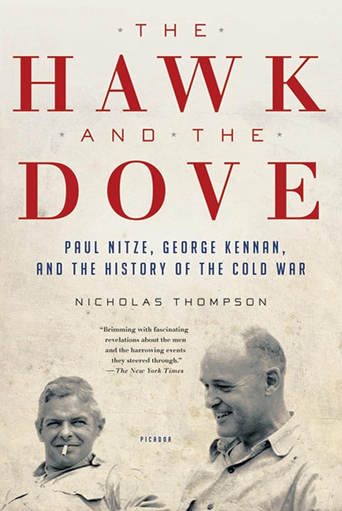 The Hawk and the Dove: Paul Nitze, George Kennan, and the History of the Cold War cover image