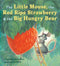The Little Mouse, the Red Ripe Strawberry, and the Big Hungry Bear cover image