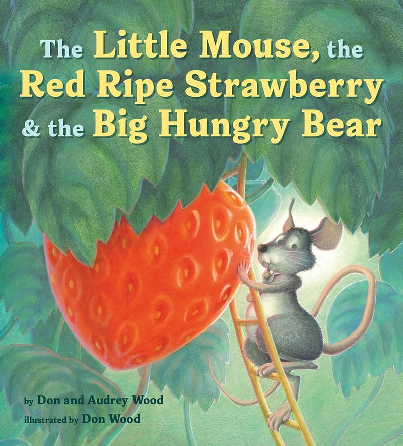The Little Mouse, the Red Ripe Strawberry, and the Big Hungry Bear cover image