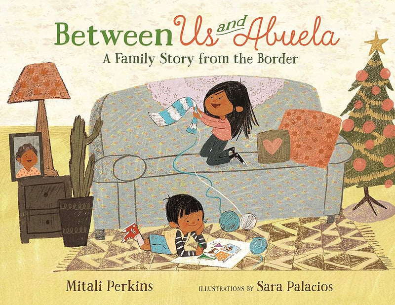 Between Us and Abuela: A Family Story from the Border (The "Between" Books) cover image