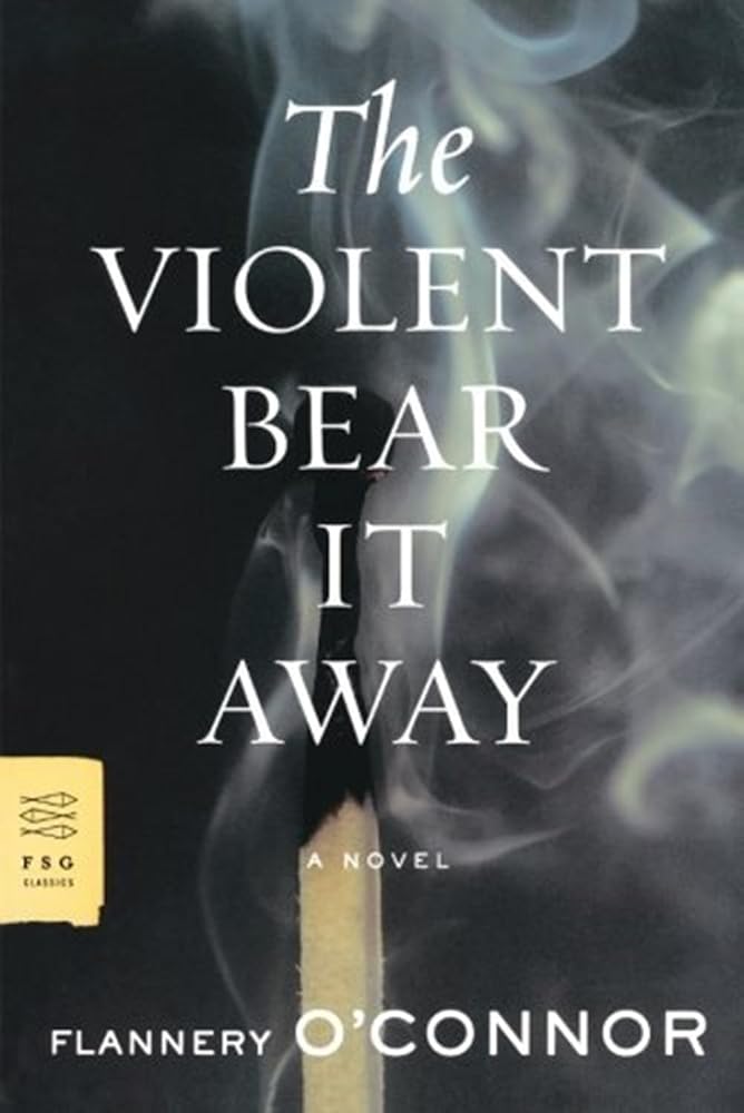 The Violent Bear It Away (FSG Classics) cover image