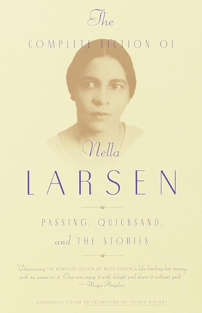 The Complete Fiction of Nella Larsen: Passing, Quicksand, and The Stories cover image