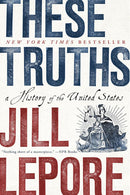 These Truths: A History of the United States cover image