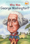 Who Was George Washington? cover image