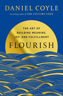 Flourish: The Art of Building Meaning, Joy, and Fulfillment cover image