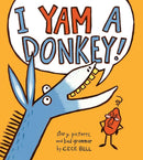 I Yam a Donkey! (A Yam and Donkey Book) cover image
