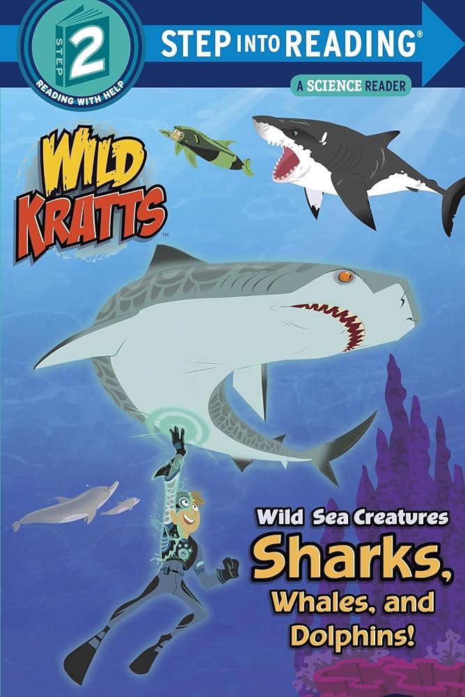 Wild Sea Creatures: Sharks, Whales and Dolphins! (Wild Kratts) (Step into Reading) cover image
