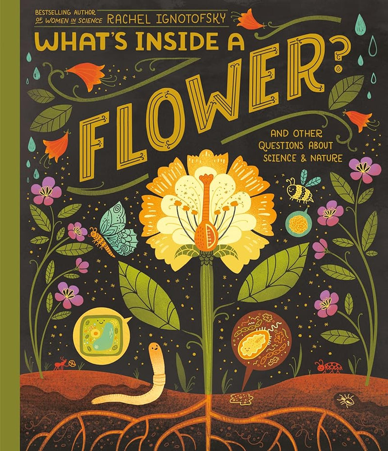 What's Inside A Flower?: And Other Questions About Science & Nature cover image