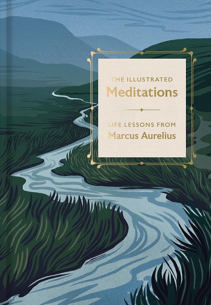 The Illustrated Meditations: Life Lessons from Marcus Aurelius cover image
