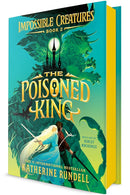 The Poisoned King (Impossible Creatures) cover image