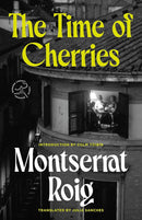 The Time of Cherries: A Novel (Modern Library Torchbearers) cover image