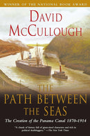 The Path Between the Seas: The Creation of the Panama Canal, 1870-1914 cover image