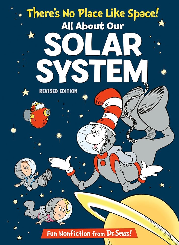 There's No Place Like Space! All About Our Solar System (The Cat in the Hat's Learning Library) cover image
