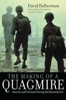The Making of a Quagmire: America And Vietnam During The Kennedy Era cover image