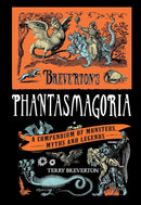 Breverton's Phantasmagoria: A Compendium Of Monsters, Myths And Legends cover image