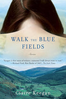Walk the Blue Fields: Stories cover image