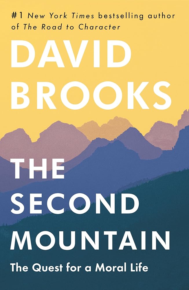 The Second Mountain: The Quest for a Moral Life cover image