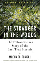 The Stranger in the Woods: The Extraordinary Story of the Last True Hermit cover image