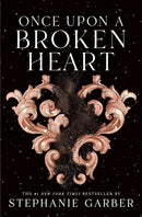Once Upon a Broken Heart (Once Upon a Broken Heart, 1) cover image
