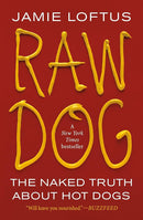 Raw Dog: The Naked Truth About Hot Dogs cover image