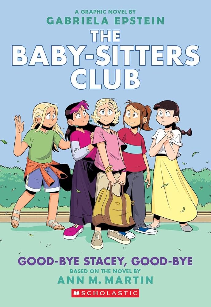 Good-bye Stacey, Good-bye: A Graphic Novel (The Baby-Sitters Club